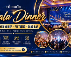 Gala Dinner là gì? Ý nghĩa, quy trình tổ chức [Gala Dinner] chuyên nghiệp từ A-Z