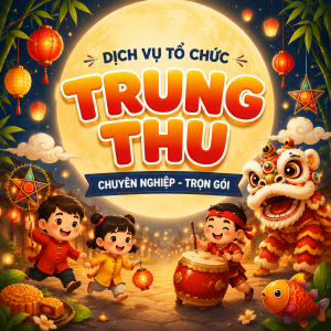 Dịch Vụ Tổ Chức Trung Thu Tại Đà Nẵng Trọn Gói 2026